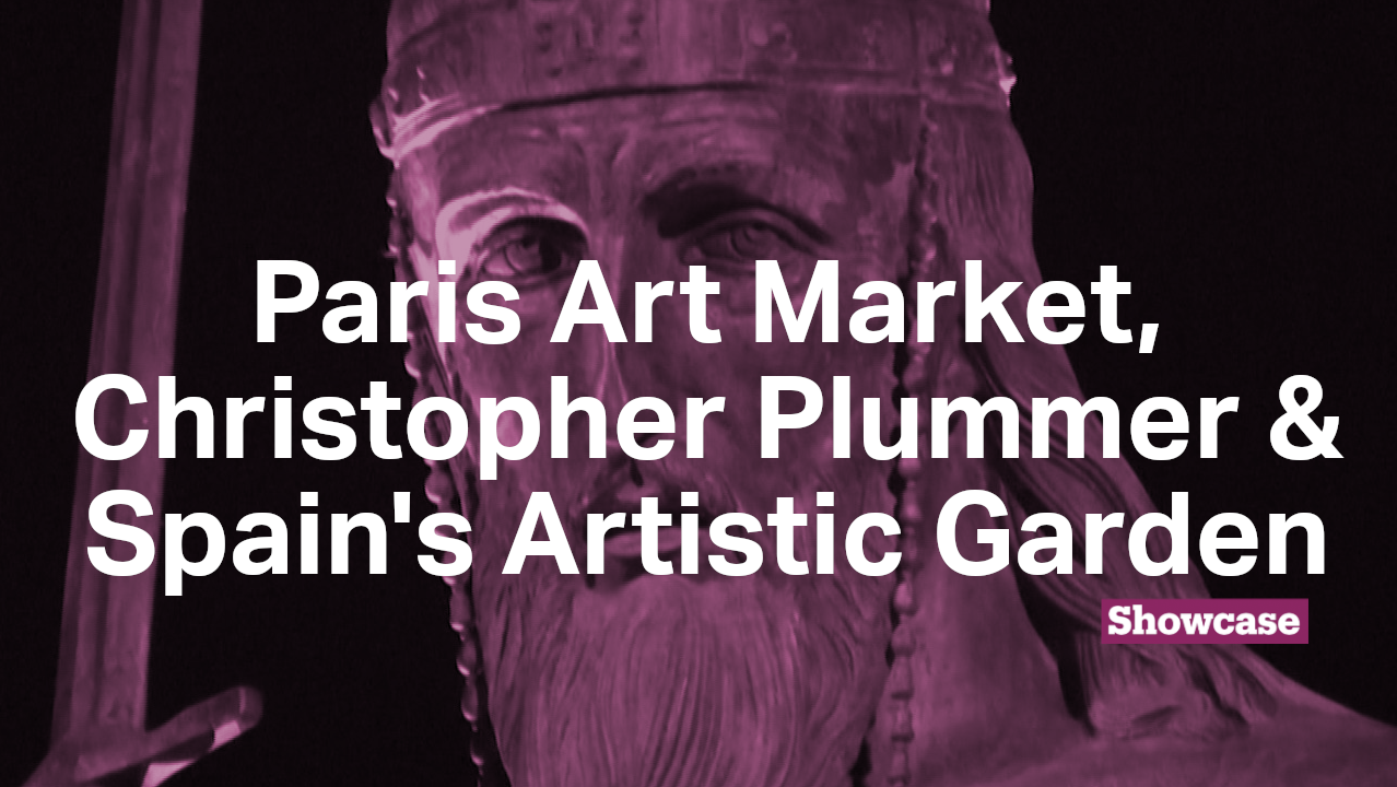 Paris Art Market | Remembering Christopher Plummer | Spain's Artistic Garden