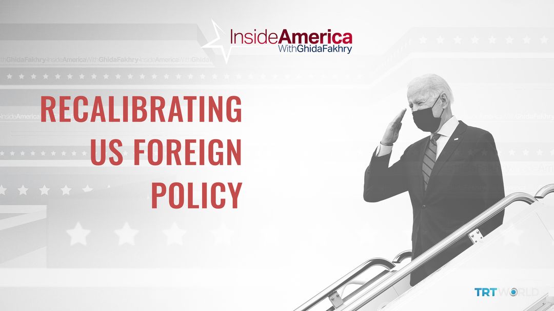 Recalibrating US Foreign Policy | Inside America with Ghida Fakhry
