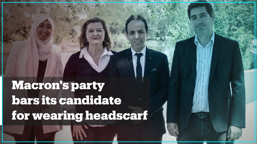 Macron's party bars its candidate for wearing headscarf