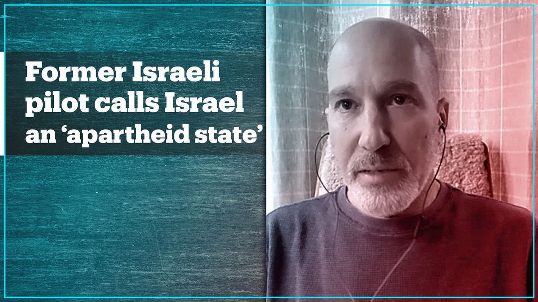 Former Israeli pilot: ‘My government and military are war criminals’