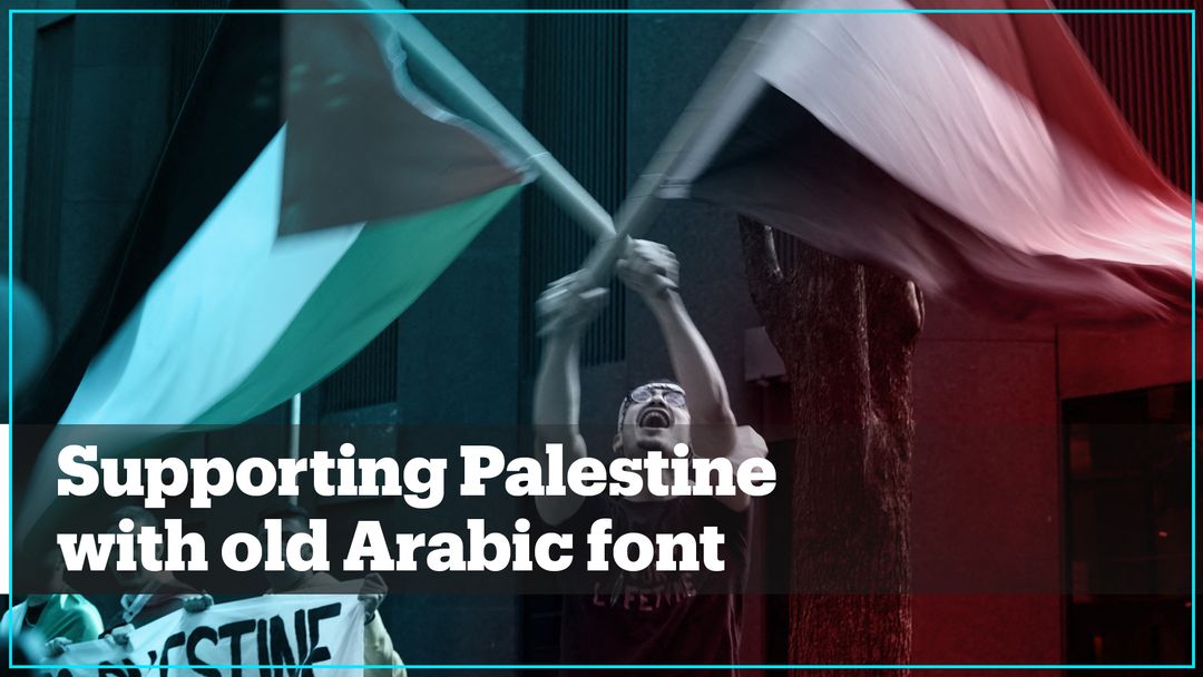 Social media users utilise old Arabic font to support Palestine