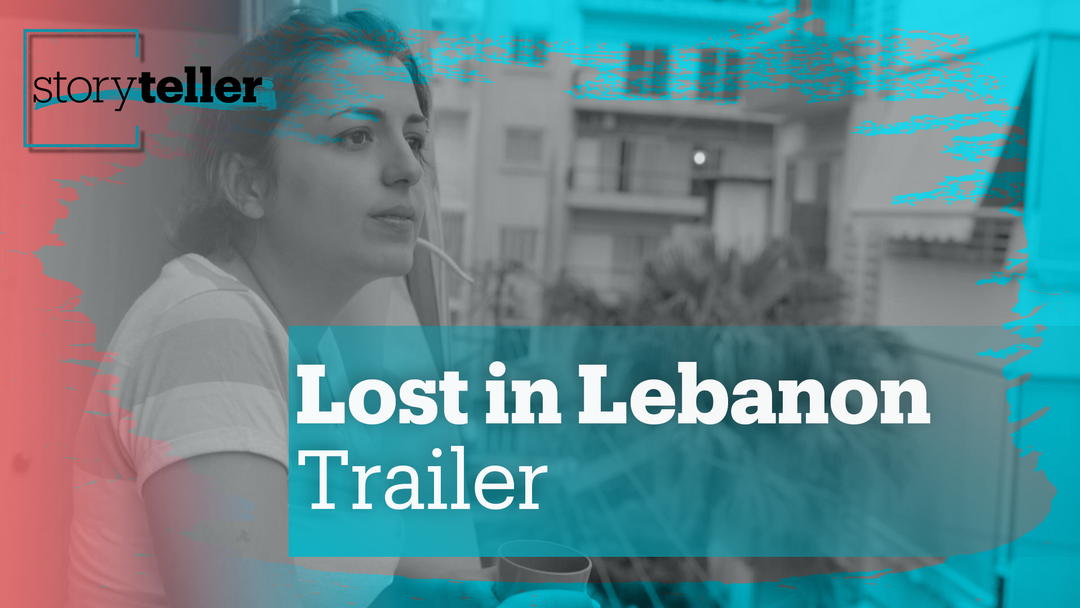 Lost in Lebanon | Storyteller | Trailer