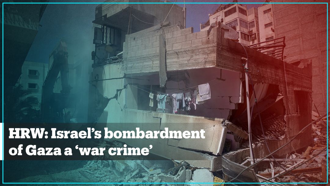 Israel violated laws of war during its bombardment of Gaza – HRW investigation