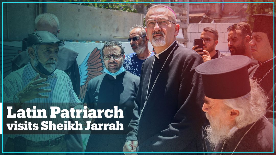 The Latin Patriarch of Jerusalem visits Palestinian families in Sheikh Jarrah