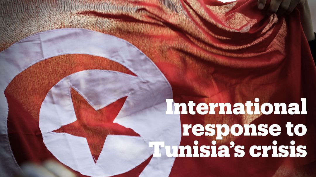 The world reacts to Tunisia's political crisis