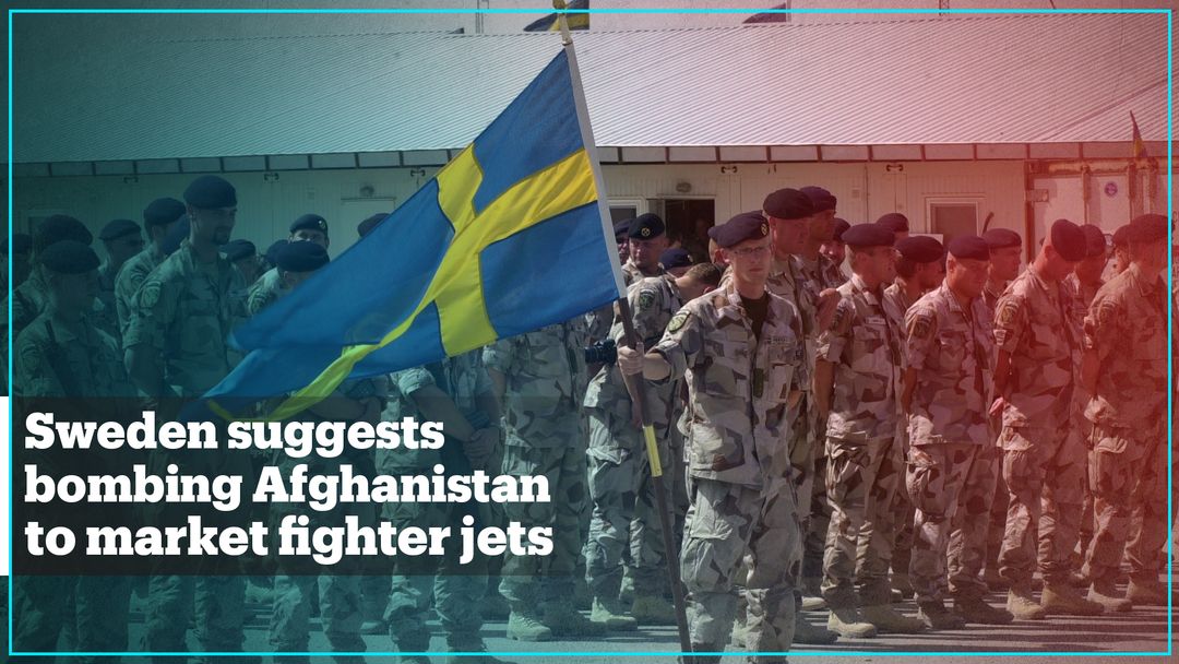 Sweden wanted to bomb Afghanistan to ‘market’ their fighter jets