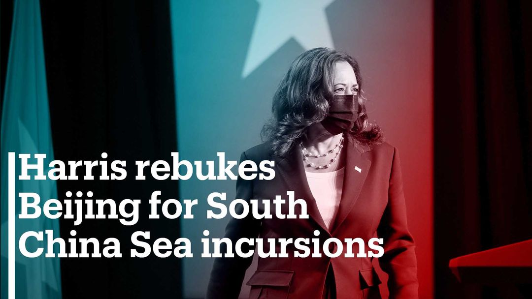 Harris rebukes Beijing for South China Sea incursions