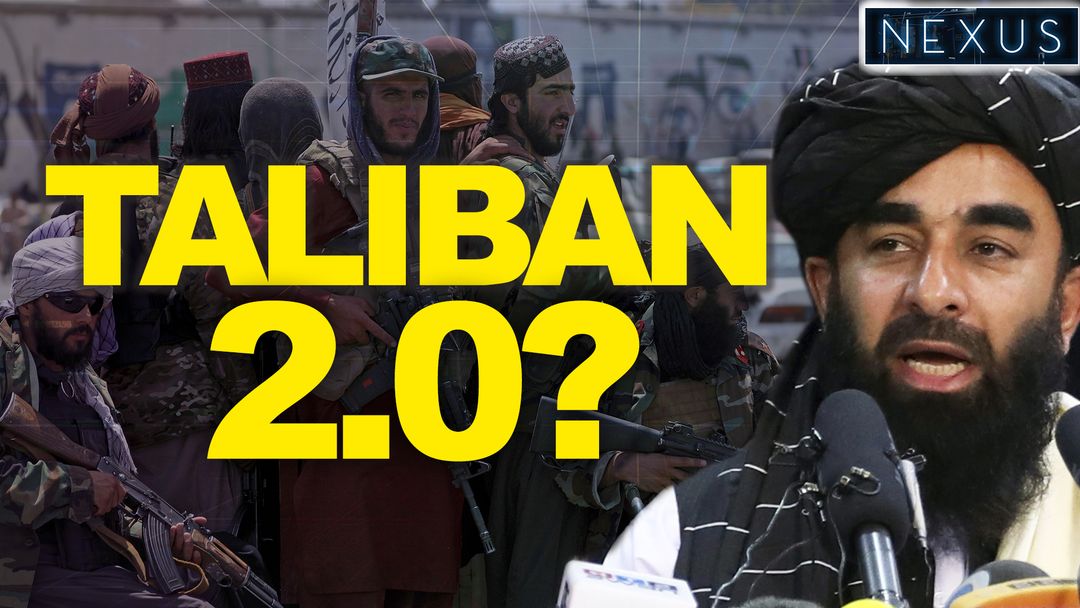 Taliban 2.0 - Have Afghanistan’s new rulers changed? … or not?