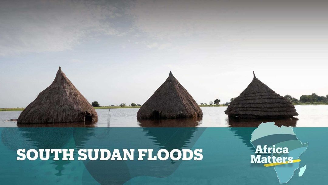 Africa Matters: South Sudan Flooded