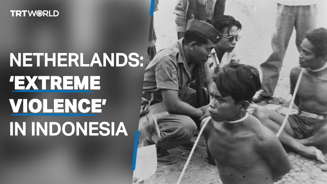 Dutch troops used “extreme violence” against Indonesians