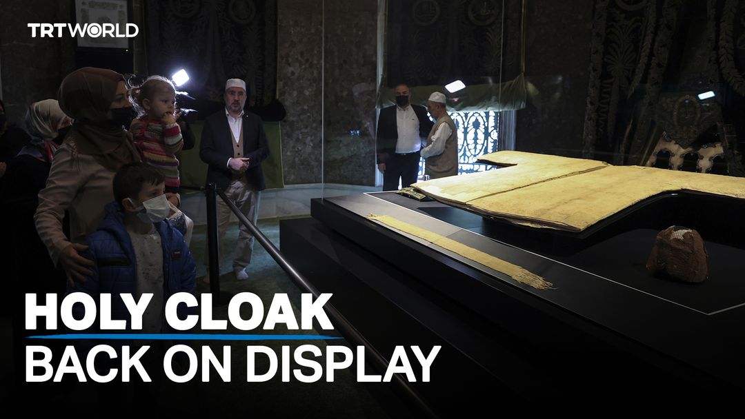 Holy cloak of Prophet Mohammed displayed after two years