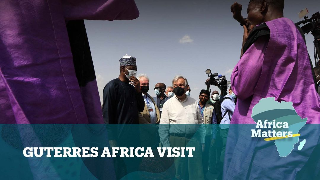Africa Matters: Guterres in West Africa