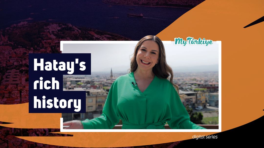 My Türkiye: Hatay, a city of tolerance