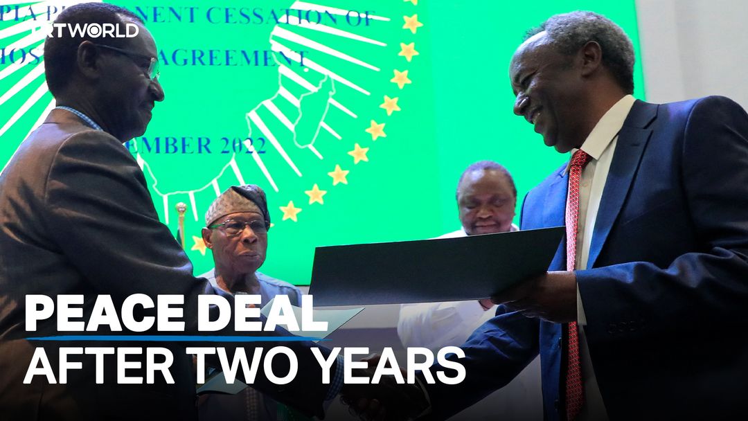 Ethiopia's govt, Tigray rebels sign deal to end two-year conflict