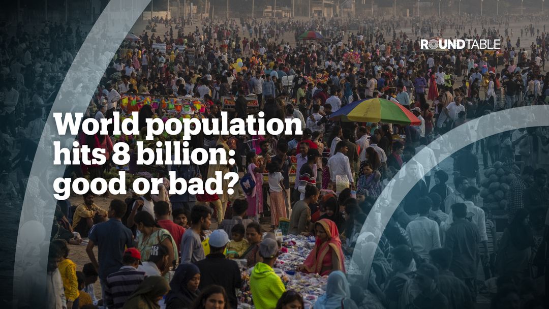 World population hits 8 billion: good or bad?
