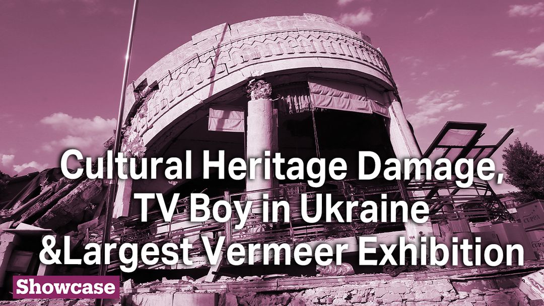 Cultural Heritage Damaged by Earthquakes | TV Boy in Ukraine  & Largest Vermeer Exhibition