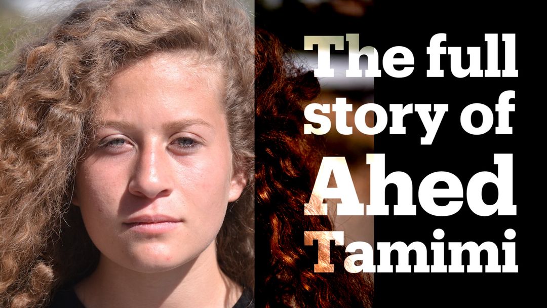 The full story of Ahed Tamimi's arrest