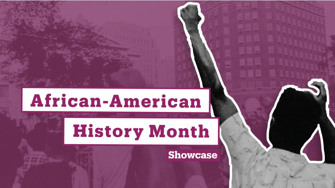 Black History Month | A Look Into | Showcase