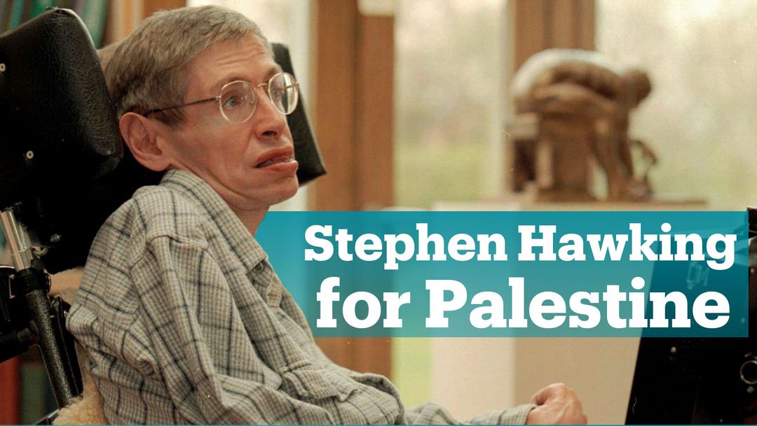 All the times Stephen Hawking stood up for Palestine