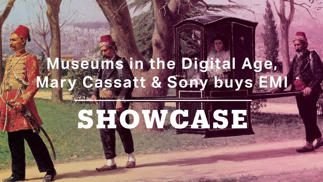 Museums in the Digital Age,  Mary Cassatt & Sony buys EMI | Full Show | Showcase