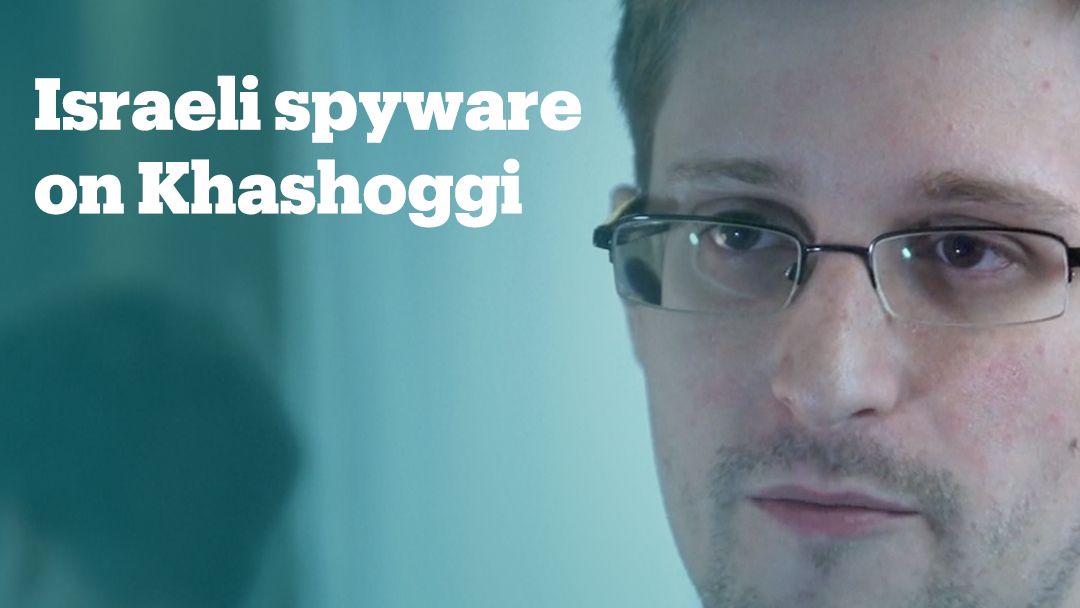 Snowden: Saudis used Israeli spyware to track Khashoggi