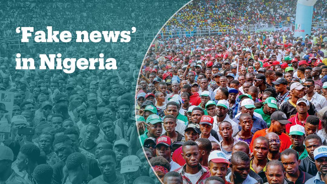 'Fake news' in Nigeria ahead of vote