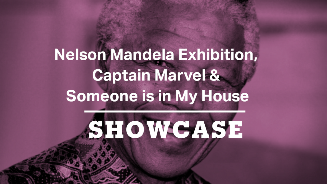 Nelson Mandela Exhibition, Captain Marvel & Someone is in My House | Full Episode | Showcase
