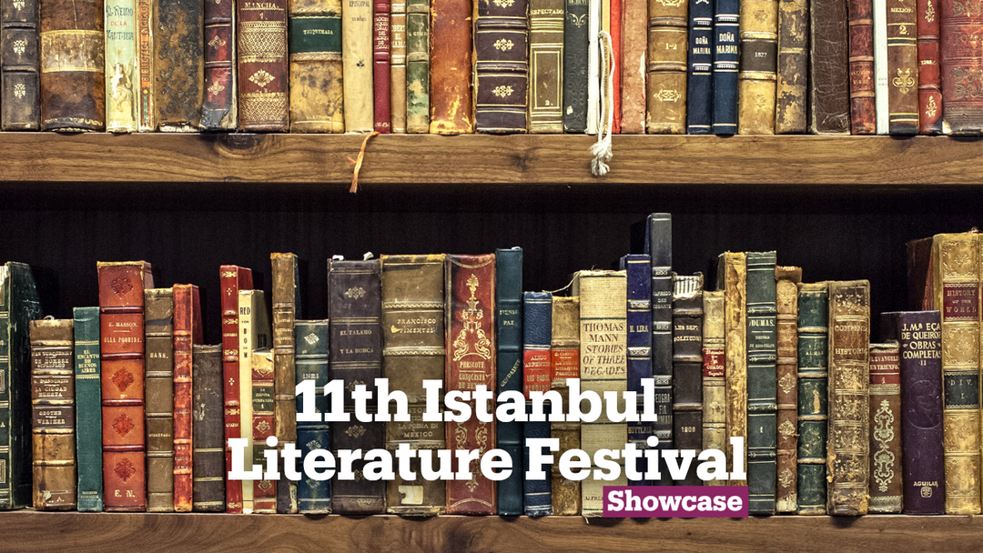 11th Istanbul International Literature Festival | Festivals | Showcase