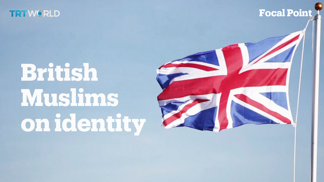 British Muslims on identity and finding their voice | Focal Point