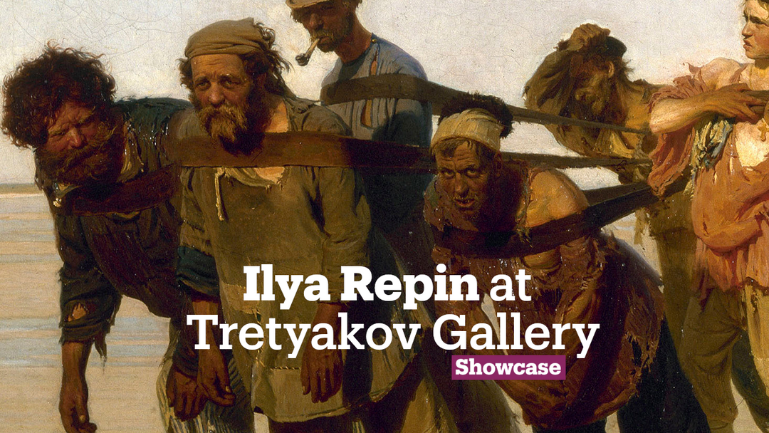 Ilya Repin at Tretyakov Gallery | Exhibitions | Showcase