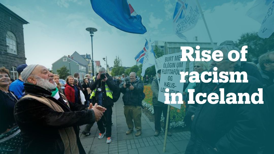 The rise of racism in Iceland