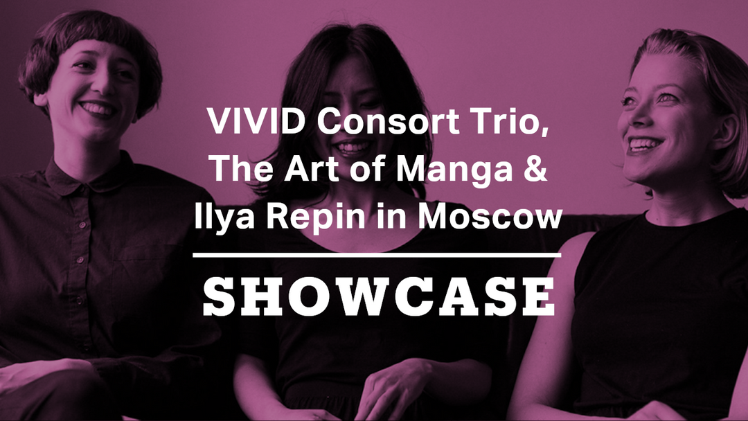 Vivid Consort in Istanbul, The Art of Manga & Ilya Repin in Moscow | Full Episode | Showcase