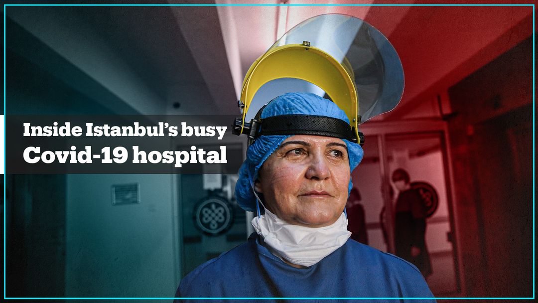 Inside Istanbul’s busy Covid-19 hospital