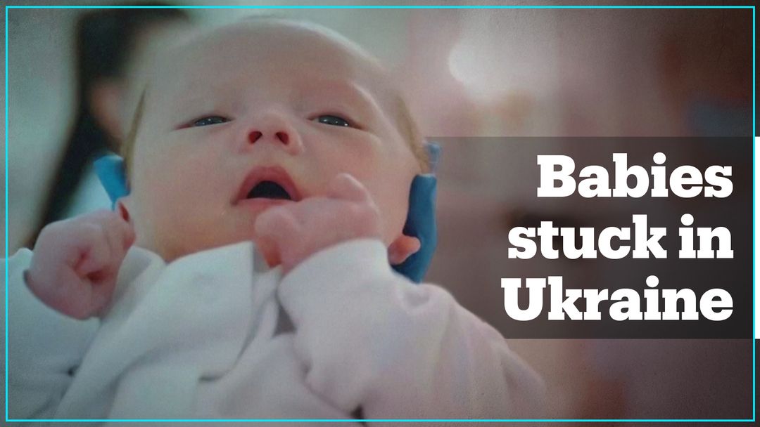 Babies born to surrogate mothers are stranded in Ukraine over coronavirus travel restrictions
