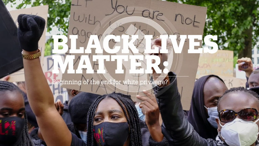 BLACK LIVES MATTER: Beginning of the end for white privilege?
