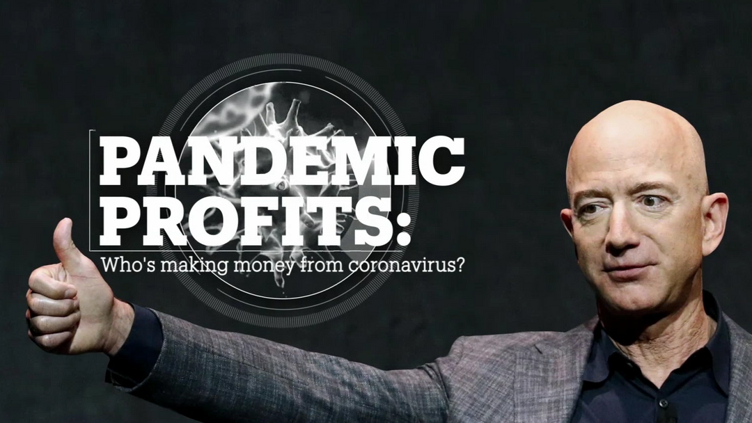 PANDEMIC PROFITS: Who's making money from coronavirus?