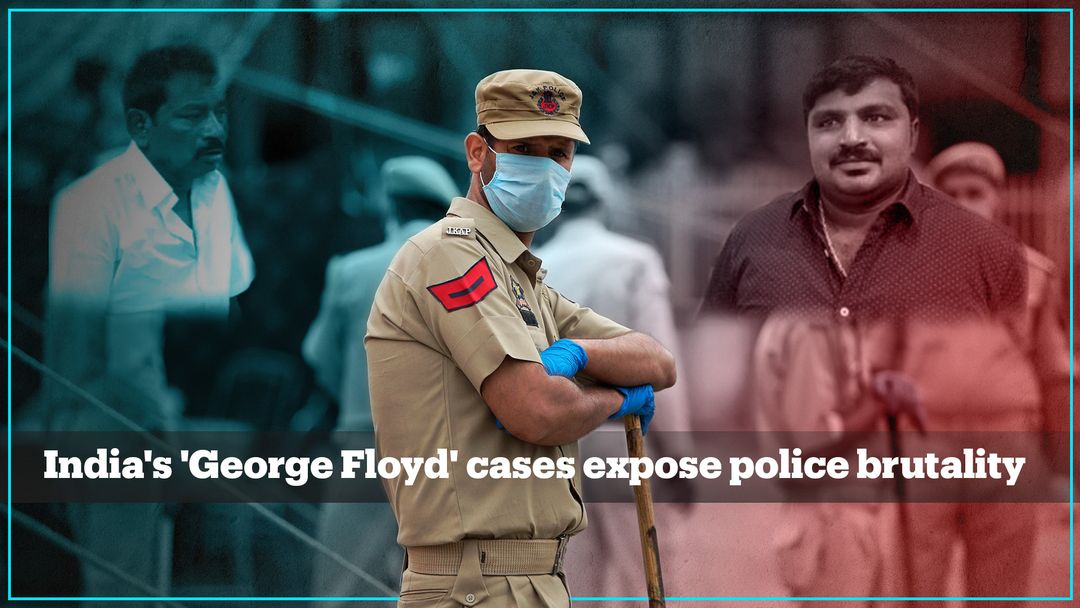 India's 'George Floyd cases' expose excessive police brutality