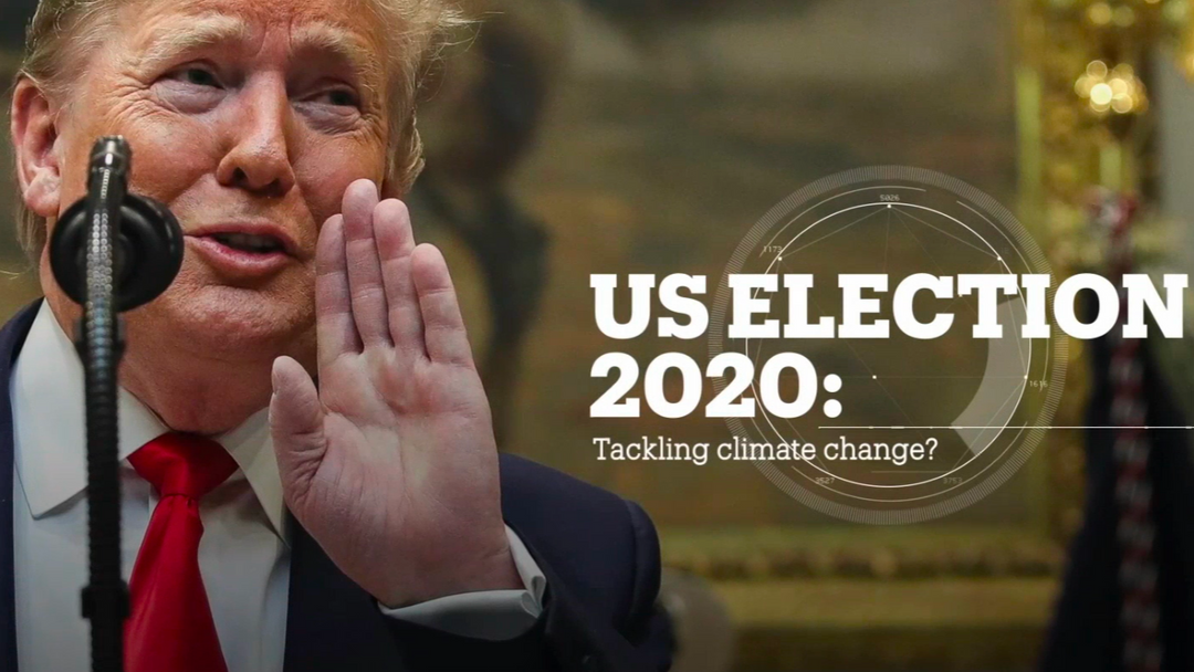 US ELECTION 2020: Tackling climate change?