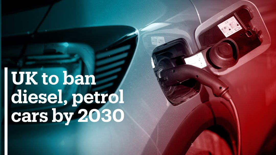 UK announces ban on petrol and diesel cars from 2030