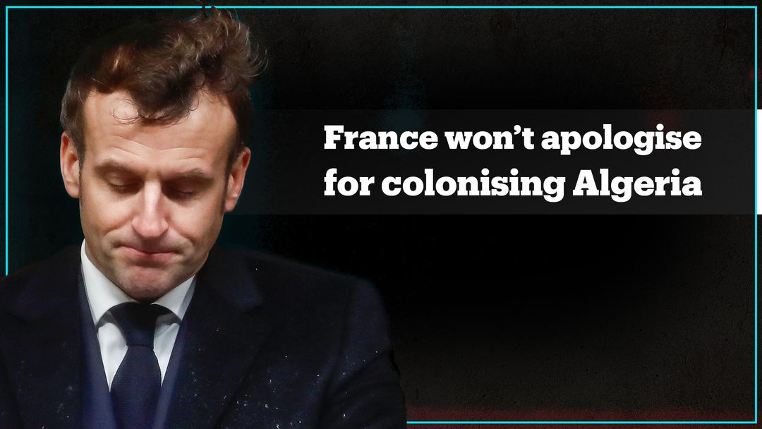 France won’t apologise for colonising Algeria