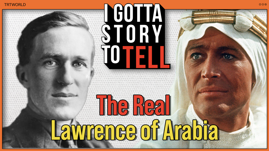 Was Lawrence of Arabia really the hero he's made out to be? I Gotta Story To Tell | S2E1