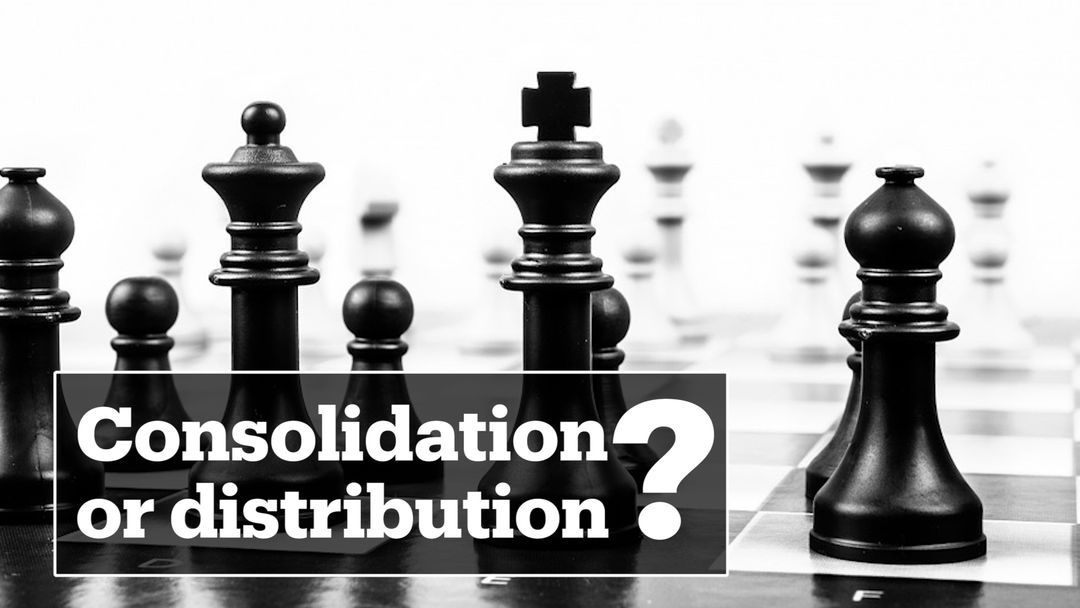 Consolidation or distribution?