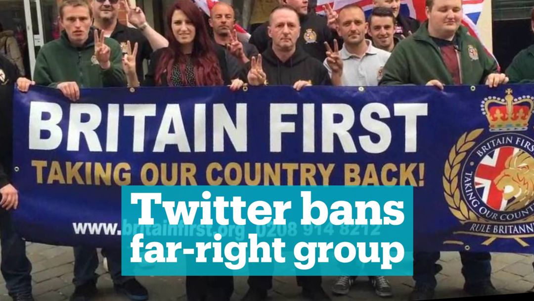 Twitter suspends accounts of far-right British group