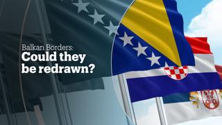 BALKANS BORDERS: Could they be redrawn?