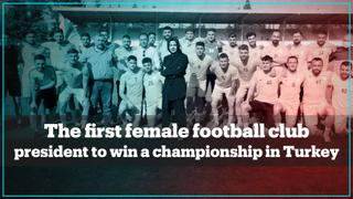 Meet the first female football club president to win a championship in Turkey