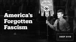 America’s Forgotten Fascism