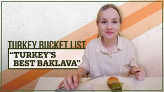 This is Turkey’s best baklava | Turkey Bucket List | Episode 1