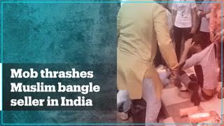 Muslim bangle seller beaten up in India