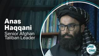 One on One - Senior Afghan Taliban leader Anas Haqqani