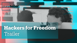 Hackers for Freedom | Storyteller | Trailer